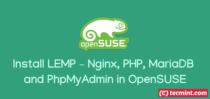 Installez lemp - nginx, php, mariaDB et phpmyadmin dans opensuse