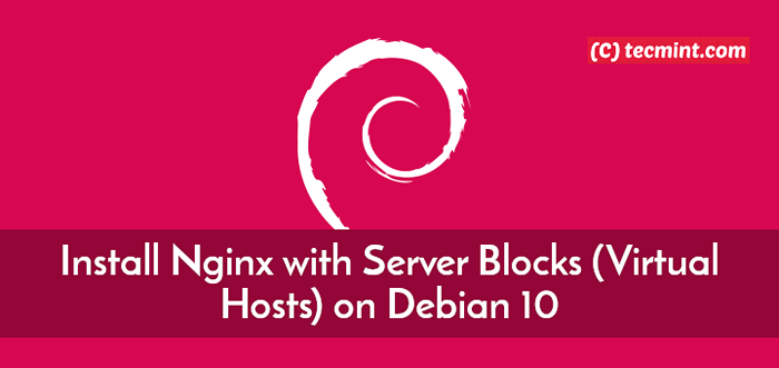 Instale Nginx con bloques de servidor (hosts virtuales) en Debian 10