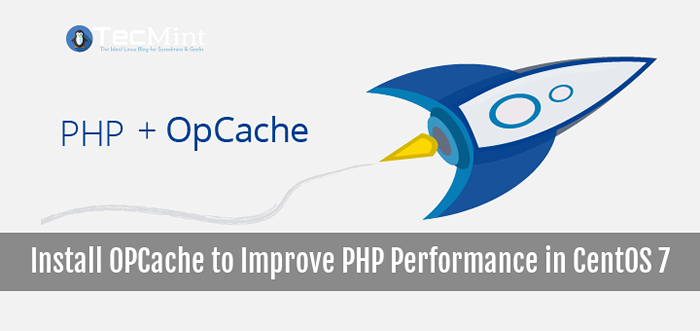 Installieren Sie OPCache, um die PHP -Leistung in CentOS 7 zu verbessern
