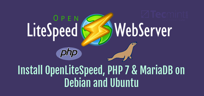 Zainstaluj OpenLitespeed, PHP 7 i Mariadb na Debian i Ubuntu