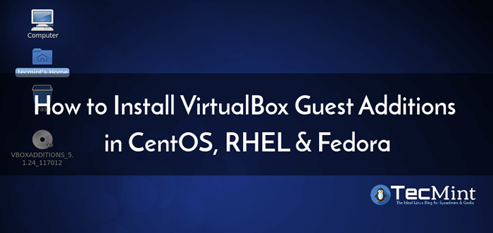 Zainstaluj dodatki gości VirtualBox w Centos, Rhel i Fedora