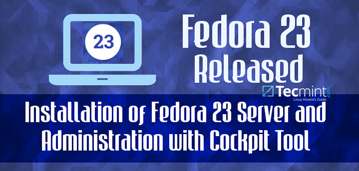 Installation du serveur et de l'administration Fedora 23 avec outil de gestion du cockpit