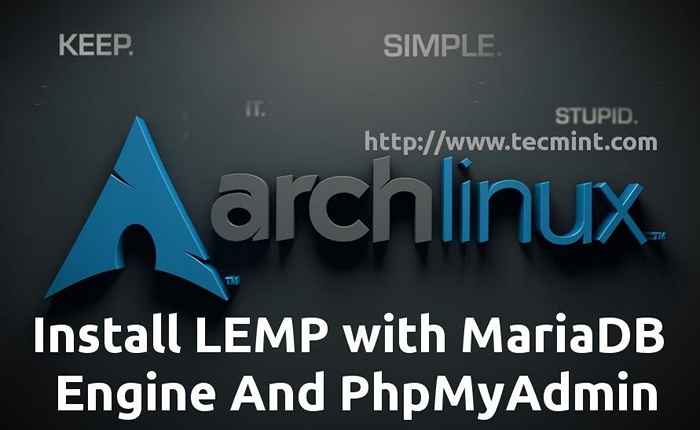 Menginstal LEMP (Nginx, PHP, MySQL dengan mesin mariadb dan phpMyadmin) di Arch Linux