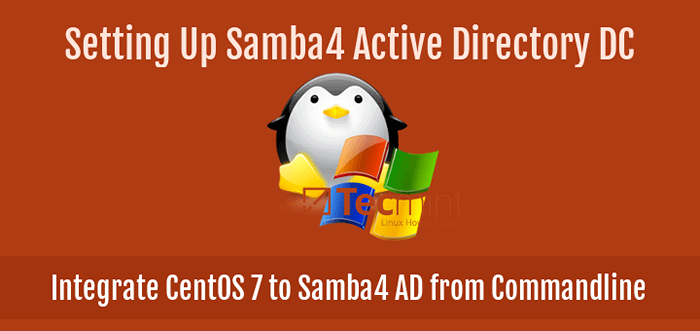 Integre el anuncio de CentOS 7 a Samba4 desde la línea de comandos - Parte 14