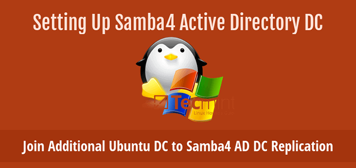 Dołącz do dodatkowego DC Ubuntu do Samba4 AD DC w celu replikacji przełączania awaryjnego - Część 5