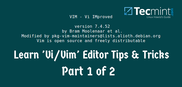 Ketahui petua dan cara editor 'VI/VIM' yang berguna untuk meningkatkan kemahiran anda - Bahagian 1
