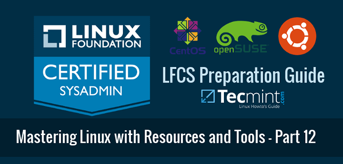 LFCS Cómo explorar Linux con documentaciones y herramientas de ayuda instaladas - Parte 12