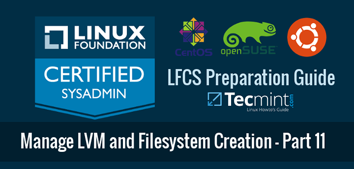 LFCS Cara Mengurus dan Buat LVM Menggunakan VGCreate, LVCreate dan Lvextend Commands - Bahagian 11