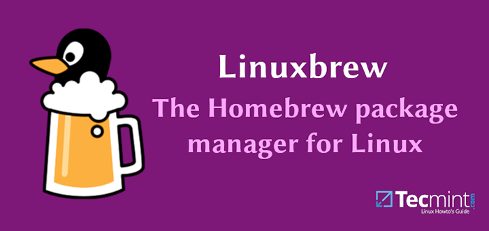 LinuxBrew - le gestionnaire de packages Homebrew pour Linux