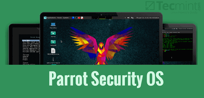 Parrot Security OS - dystrybucja oparta na debian do testowania penetracji, hakowania i anonimowości