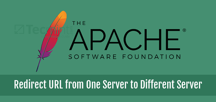 Redirigir una URL de sitio web de un servidor a diferente en Apache
