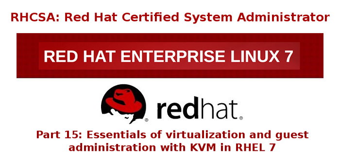 RHCSA -Serien -Essentials für Virtualisierung und Gastverwaltung mit KVM - Teil 15