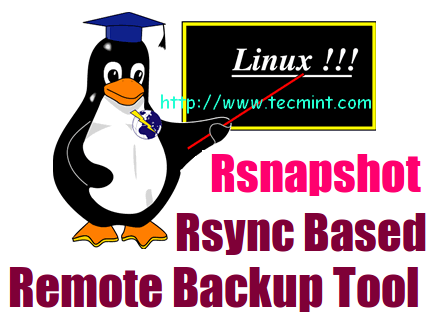 RSNAPSHOT (berasaskan rsync) - Utiliti sandaran sistem fail tempatan/jauh untuk Linux