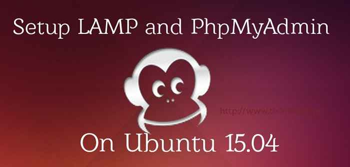 Configuración de la lámpara (Linux, Apache, MySQL/Mariadb, PHP) y PhpMyadmin en Ubuntu 15.04 servidor