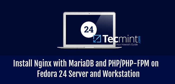 Configuration de Nginx avec MARIADB et PHP / PHP-FPM sur le serveur Fedora 24 et le poste de travail