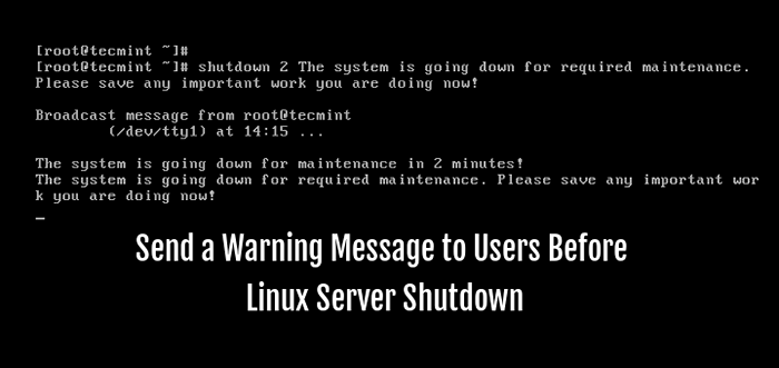 Tunjukkan mesej tersuai kepada pengguna sebelum penutupan pelayan Linux