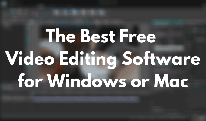 El mejor software de edición de video gratuito para Windows o Mac