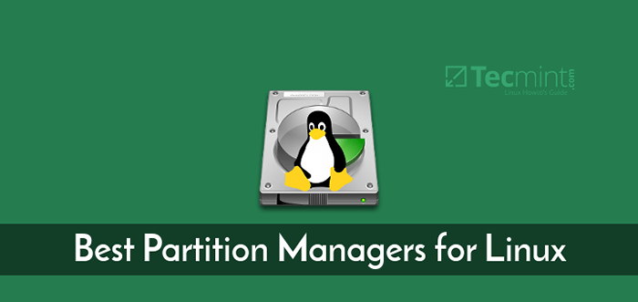 Top 6 gerentes de partición (CLI + GUI) para Linux