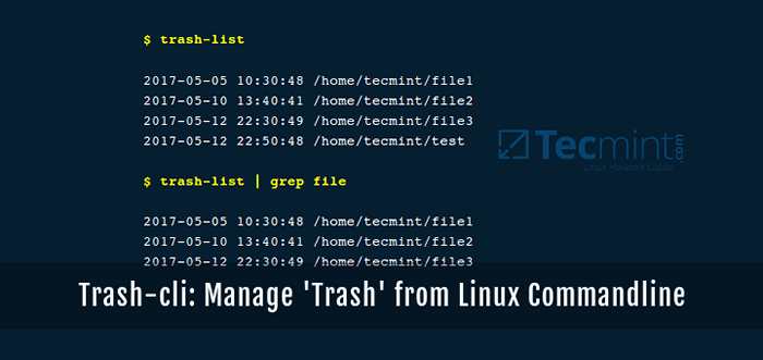 Trash-Cli - Un outil de poubelle pour gérer la «poubelle» de la ligne de commande Linux