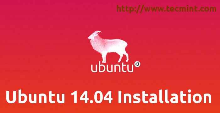 Ubuntu 14.04 (zaufany Tahr) LTS Wydany - Przewodnik instalacyjny i kilka poprawek systemowych