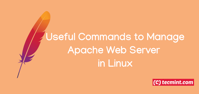 Commandes utiles pour gérer le serveur Web Apache dans Linux
