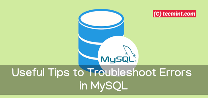 Nützliche Tipps zur Fehlerbehebung bei MySQL -Fehlern in MySQL