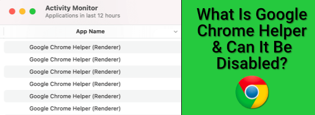 Qu'est-ce que Google Chrome Helper et peut-il être désactivé?