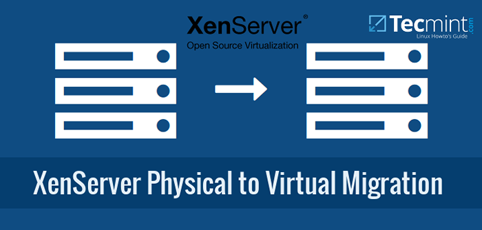 Xenserver Migração física para virtual - Parte 6