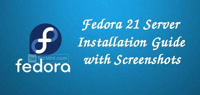 Panduan Pemasangan Pelayan Fedora 21 dengan tangkapan skrin