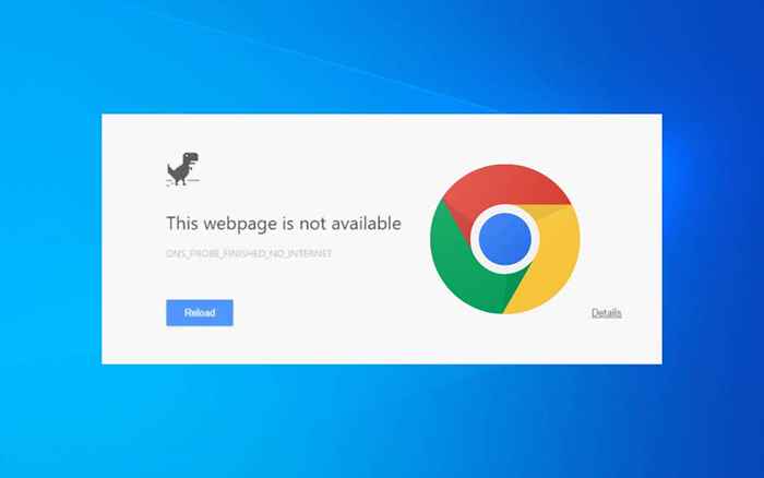 Comment réparer dns_probe_finished_no_internet dans google chrome