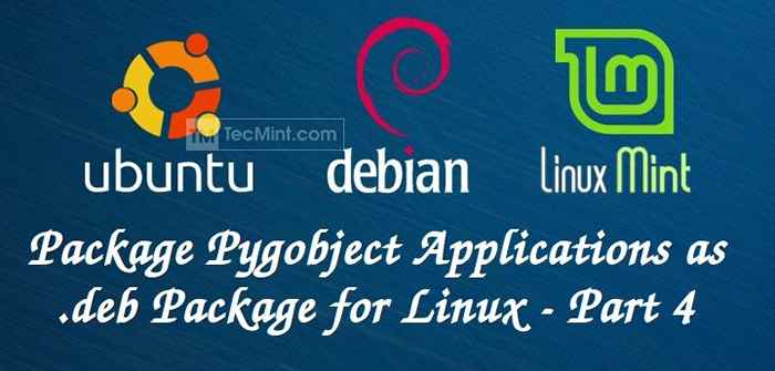 Pacote PygoBject Applications and Programs como “.Pacote Deb ”para o Linux Desktop - Parte 4