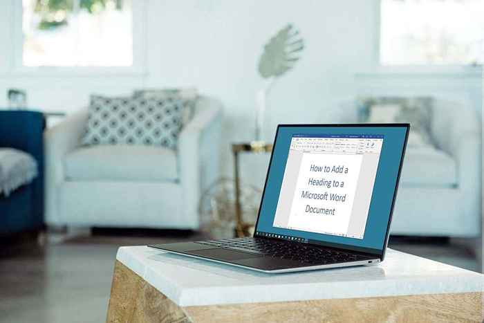 So fügen Sie einem Microsoft Word -Dokument eine Überschrift hinzu