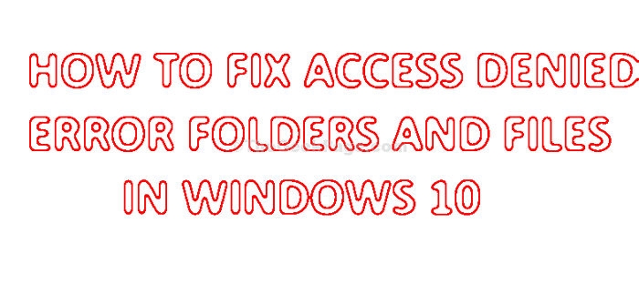 Folder Windows 10 dan file akses yang ditolak kesalahan