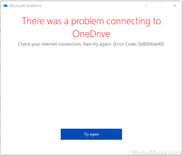 Correction du code d'erreur d'erreur ONEDRIVE 0x8004de40 dans Windows 10