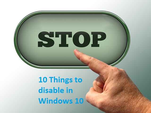 10 cosas que debe deshabilitar en Windows 10