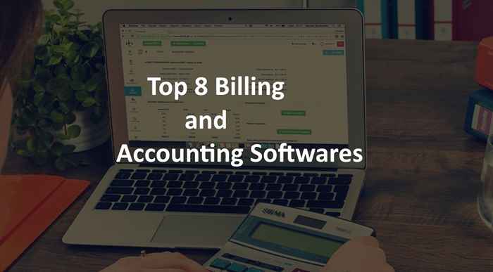 8 meilleurs logiciels de facturation et comptabilité pour générer une facture