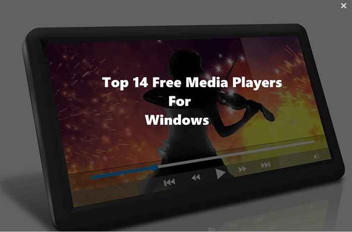 Top 14 melhores players de mídia gratuitos para PC com Windows